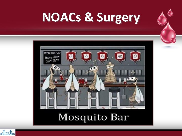 NOACs & Surgery NOACs & Surgery