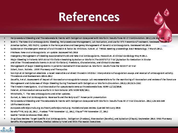 References • • • • • • Periprocedural Bleeding and Thromboembolic Events with Dabigatran References • • • • • • Periprocedural Bleeding and Thromboembolic Events with Dabigatran