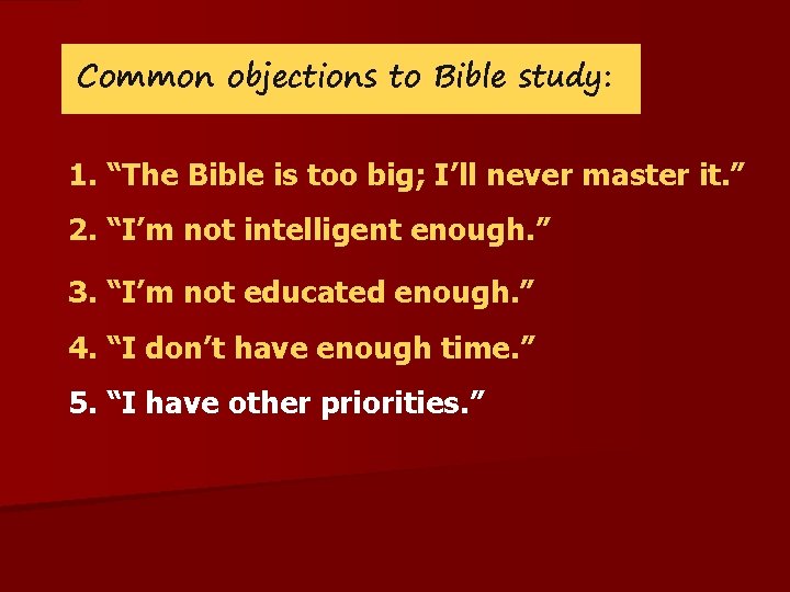 Common objections to Bible study: 1. “The Bible is too big; I’ll never master