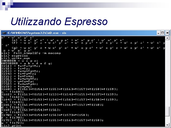 Utilizzando Espresso CDL Spec. Ing. Informatica - Prof. Antonino Mazzeo - Architettura dei Sistemi