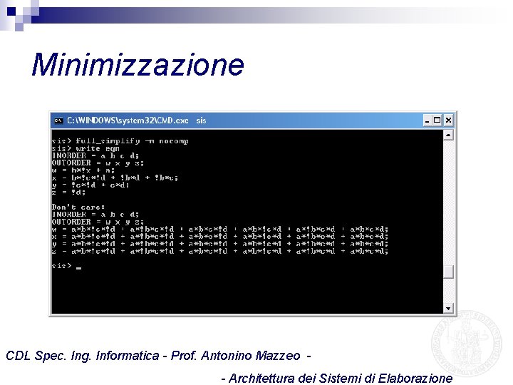 Minimizzazione CDL Spec. Ing. Informatica - Prof. Antonino Mazzeo - Architettura dei Sistemi di