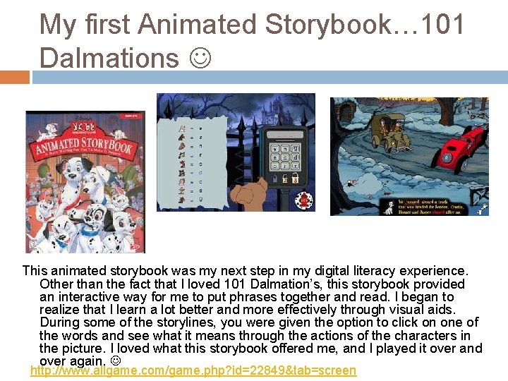 My first Animated Storybook… 101 Dalmations This animated storybook was my next step in