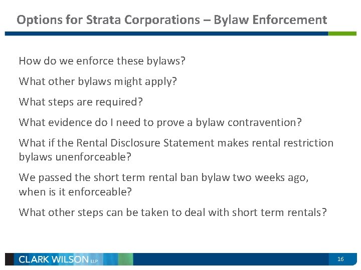 Options for Strata Corporations – Bylaw Enforcement How do we enforce these bylaws? What