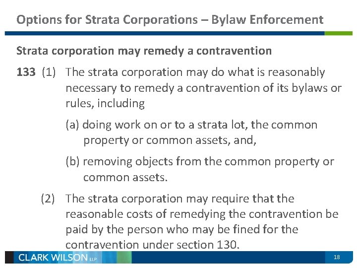 Options for Strata Corporations – Bylaw Enforcement Strata corporation may remedy a contravention 133