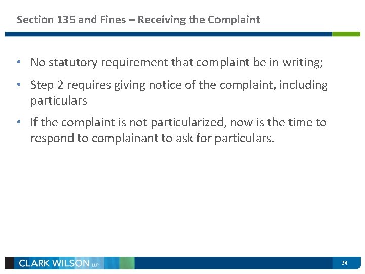 Section 135 and Fines – Receiving the Complaint • No statutory requirement that complaint