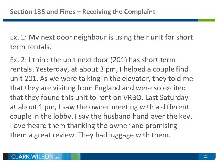 Section 135 and Fines – Receiving the Complaint Ex. 1: My next door neighbour