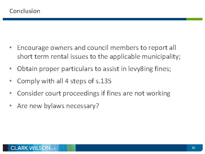 Conclusion • Encourage owners and council members to report all short term rental issues