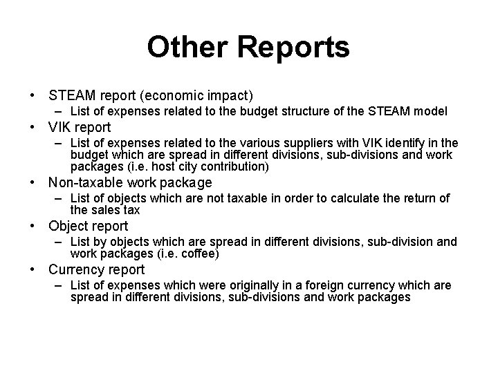 Other Reports • STEAM report (economic impact) – List of expenses related to the