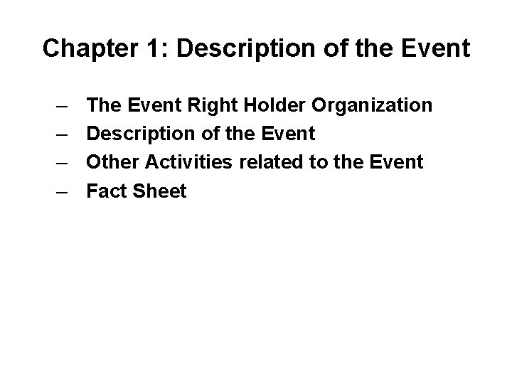 Chapter 1: Description of the Event – – The Event Right Holder Organization Description