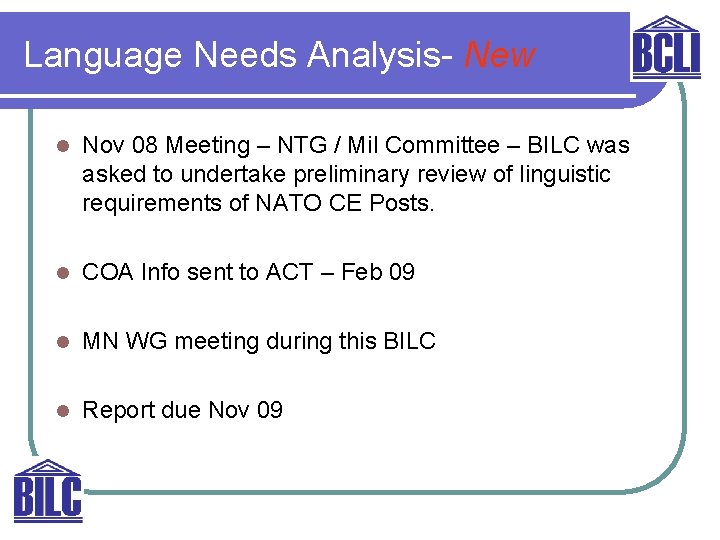 Language Needs Analysis- New l Nov 08 Meeting – NTG / Mil Committee –
