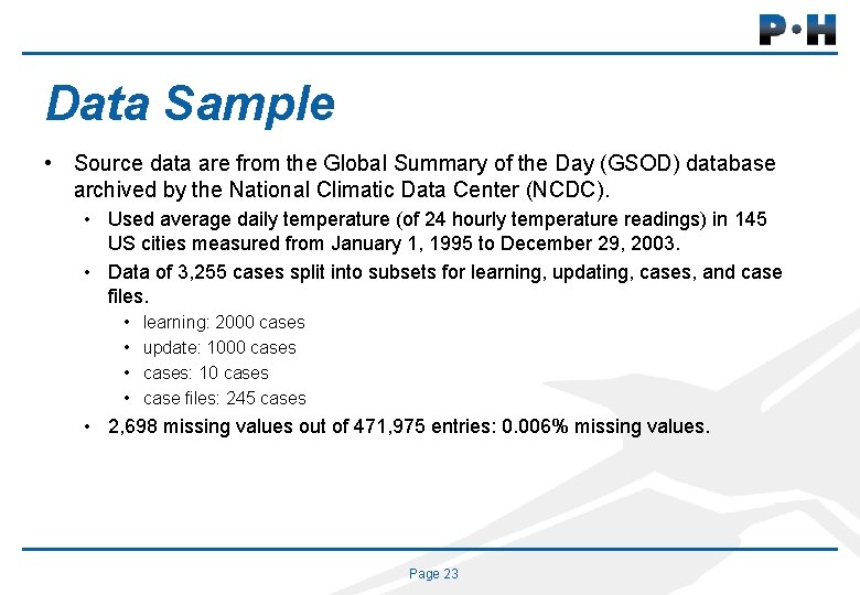 Data Sample • Source data are from the Global Summary of the Day (GSOD)