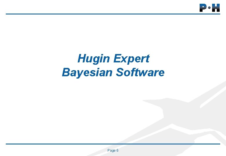 Hugin Expert Bayesian Software Page 6 