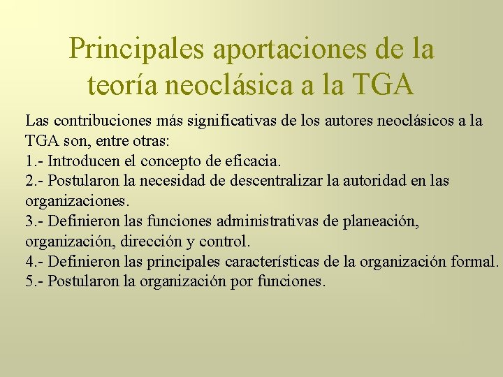 Principales aportaciones de la teoría neoclásica a la TGA Las contribuciones más significativas de