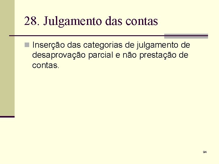 28. Julgamento das contas n Inserção das categorias de julgamento de desaprovação parcial e