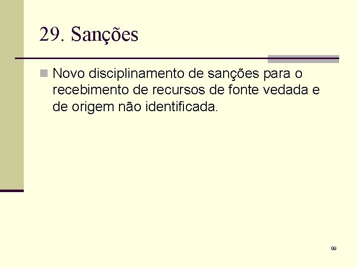 29. Sanções n Novo disciplinamento de sanções para o recebimento de recursos de fonte
