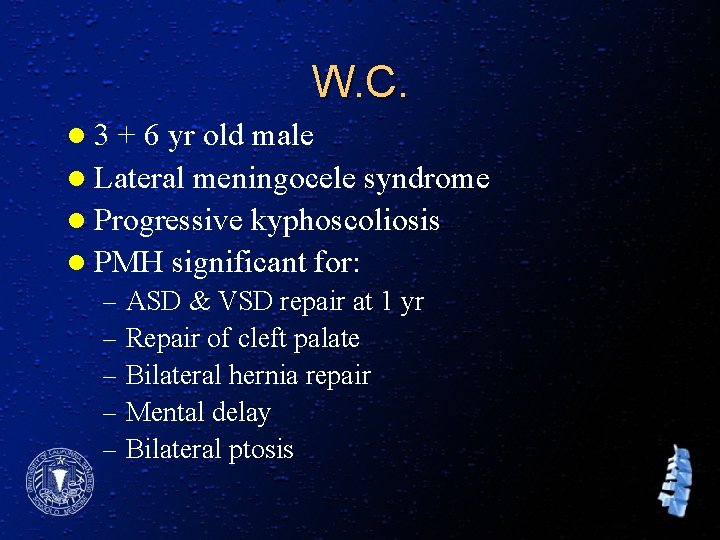 W. C. l 3 + 6 yr old male l Lateral meningocele syndrome l