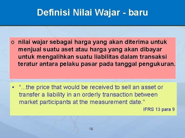 Definisi Nilai Wajar - baru o nilai wajar sebagai harga yang akan diterima untuk