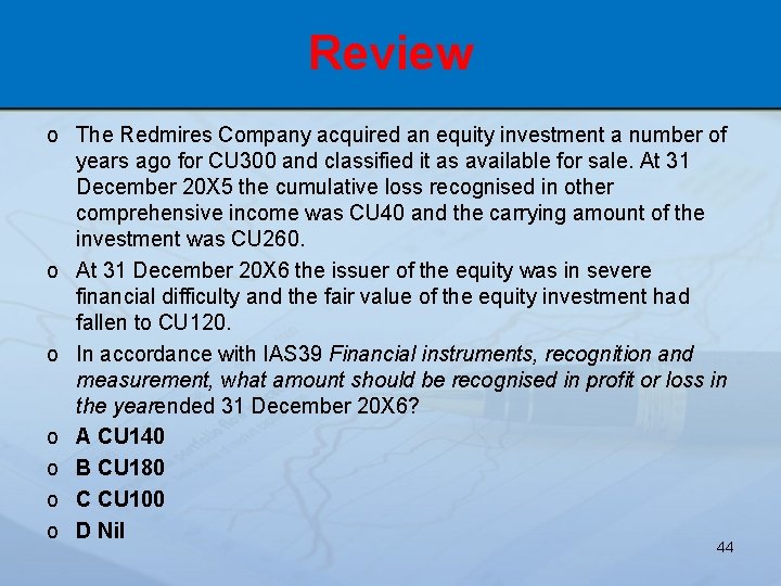 Review o The Redmires Company acquired an equity investment a number of years ago