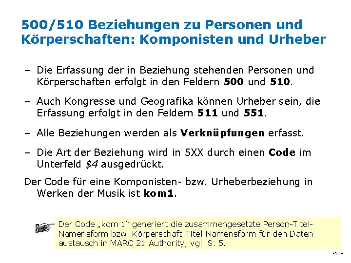 500/510 Beziehungen zu Personen und Körperschaften: Komponisten und Urheber – Die Erfassung der in