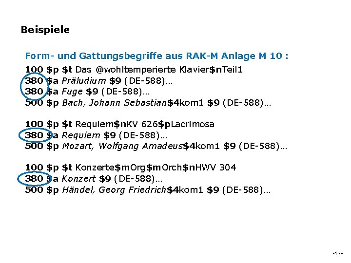 Beispiele Form- und Gattungsbegriffe aus RAK-M Anlage M 10 : 100 380 500 $p