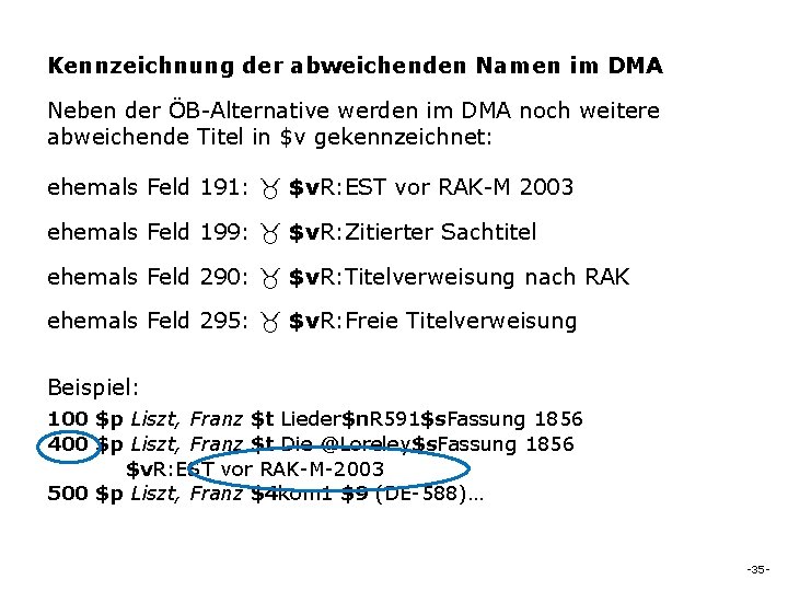 Kennzeichnung der abweichenden Namen im DMA Neben der ÖB-Alternative werden im DMA noch weitere