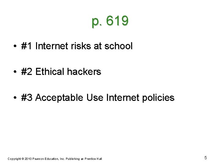 p. 619 • #1 Internet risks at school • #2 Ethical hackers • #3