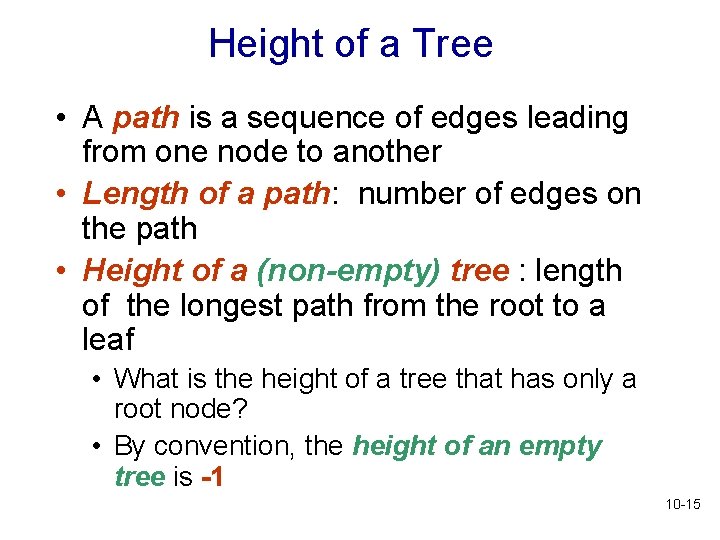 Height of a Tree • A path is a sequence of edges leading from Height of a Tree • A path is a sequence of edges leading from
