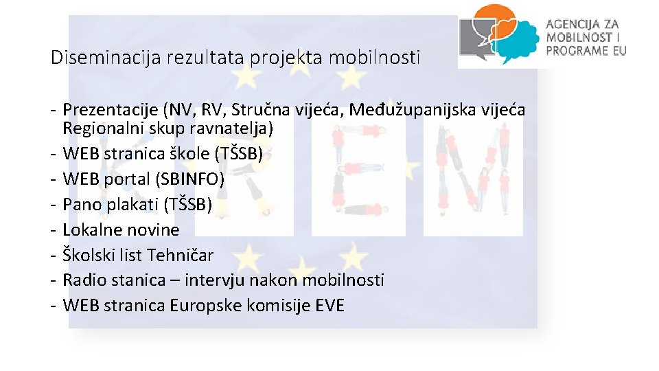 Diseminacija rezultata projekta mobilnosti - Prezentacije (NV, RV, Stručna vijeća, Međužupanijska vijeća Regionalni skup