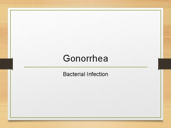Gonorrhea Bacterial Infection 