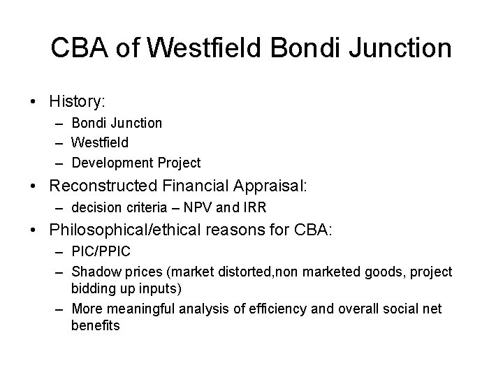 CBA of Westfield Bondi Junction • History: – Bondi Junction – Westfield – Development