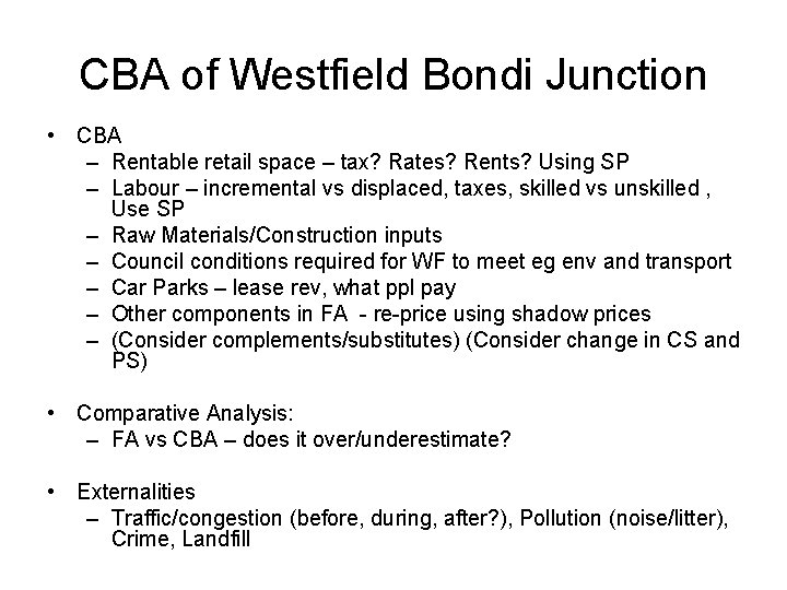 CBA of Westfield Bondi Junction • CBA – Rentable retail space – tax? Rates?