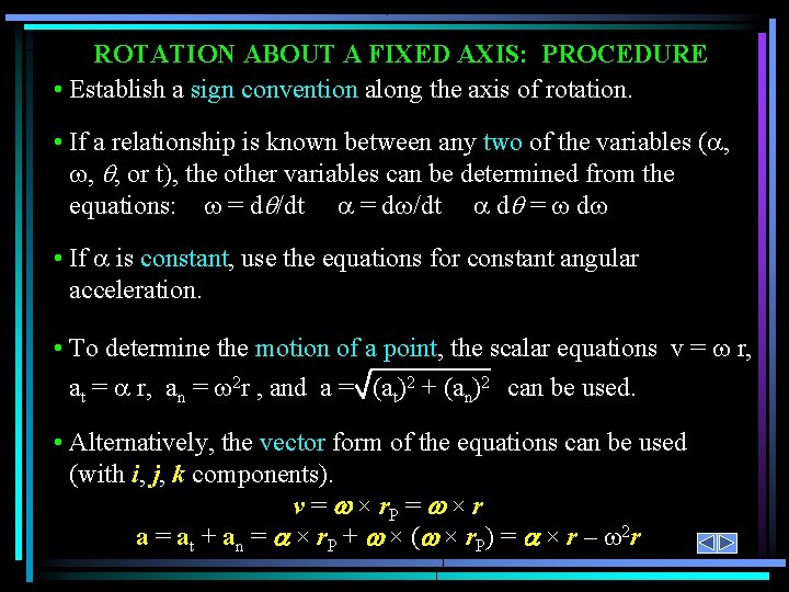 ROTATION ABOUT A FIXED AXIS: PROCEDURE • Establish a sign convention along the axis