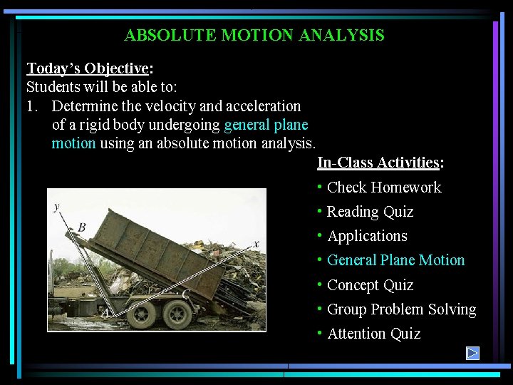 ABSOLUTE MOTION ANALYSIS Today’s Objective: Students will be able to: 1. Determine the velocity