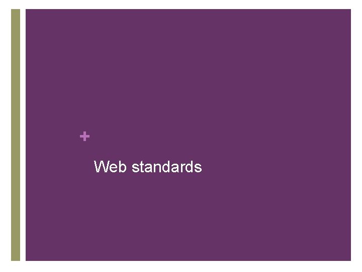 + Web standards 