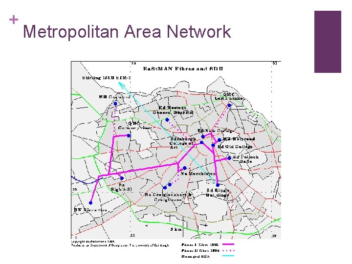 + Metropolitan Area Network 