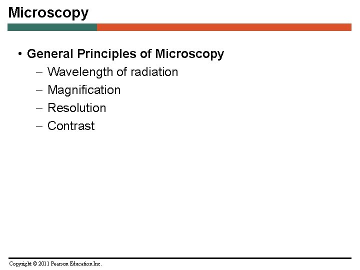 Microscopy • General Principles of Microscopy – Wavelength of radiation – Magnification – Resolution