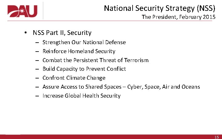 National Security Strategy (NSS) The President, February 2015 • NSS Part II, Security – National Security Strategy (NSS) The President, February 2015 • NSS Part II, Security –
