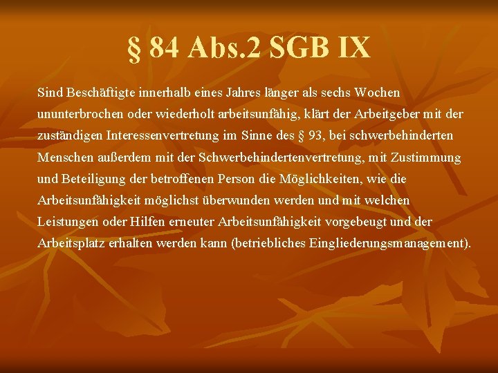 § 84 Abs. 2 SGB IX Sind Beschäftigte innerhalb eines Jahres länger als sechs