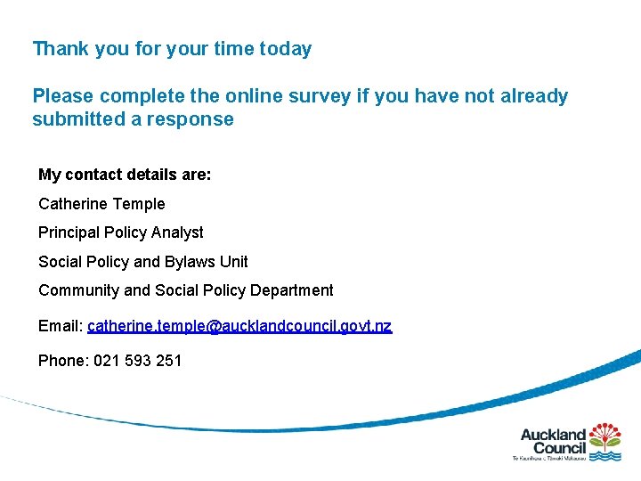 Thank you for your time today Please complete the online survey if you have