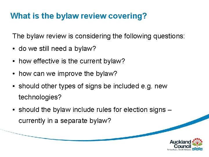 What is the bylaw review covering? The bylaw review is considering the following questions: