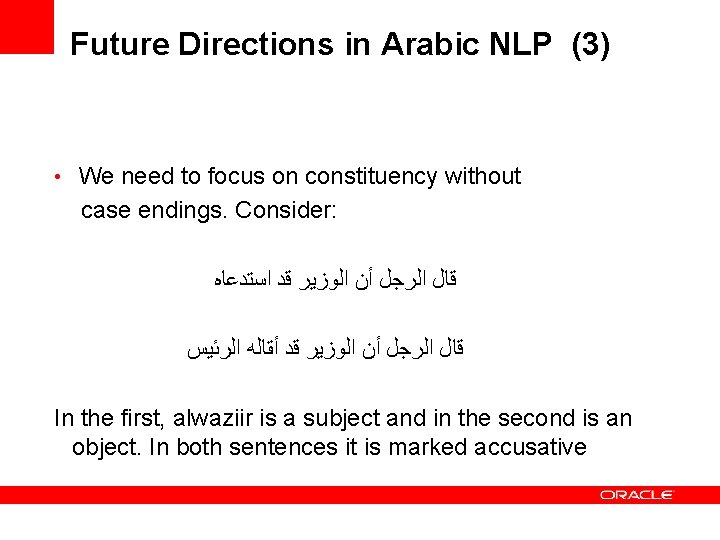 Future Directions in Arabic NLP (3) • We need to focus on constituency without