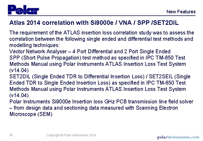 New Features Atlas 2014 correlation with Si 9000 e / VNA / SPP /SET