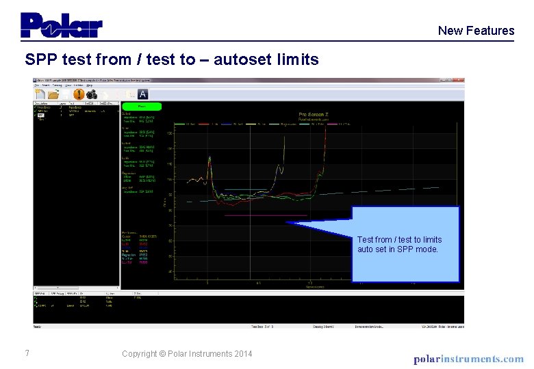 New Features SPP test from / test to – autoset limits Test from /