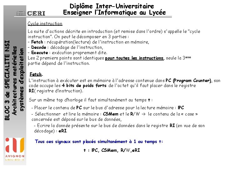 Diplôme Inter-Universitaire Enseigner l’Informatique au Lycée BLOC 3 de SPECIALITE NSI Architectures matérielles systèmes