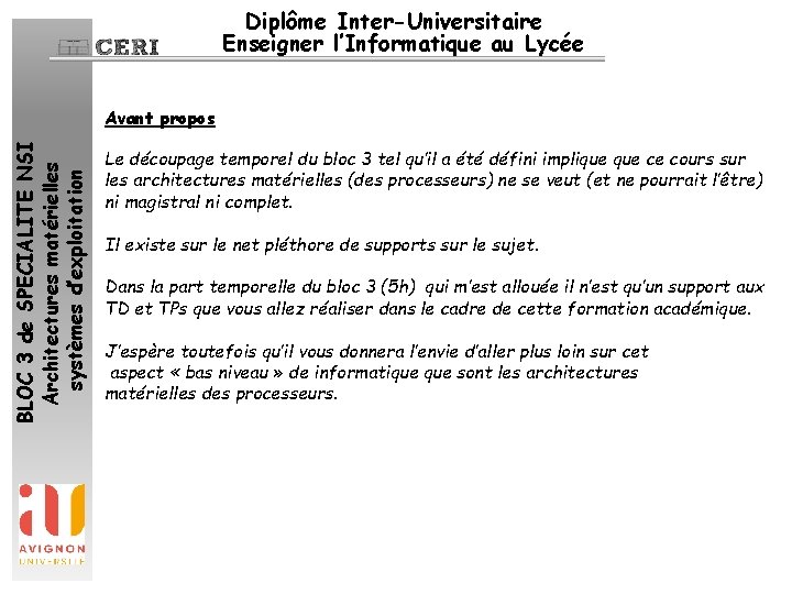 Diplôme Inter-Universitaire Enseigner l’Informatique au Lycée BLOC 3 de SPECIALITE NSI Architectures matérielles systèmes