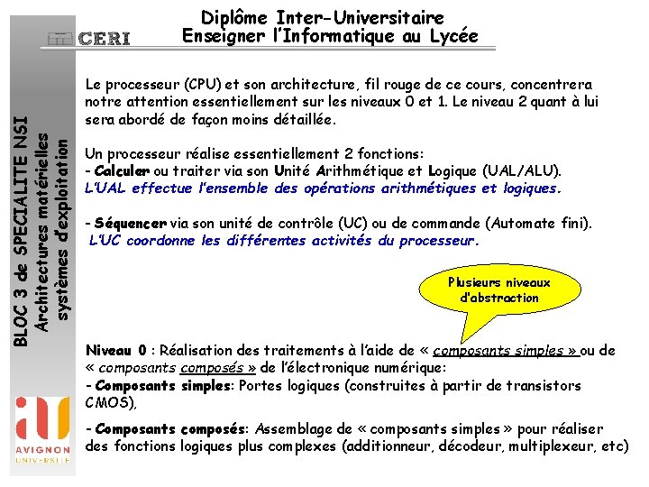 BLOC 3 de SPECIALITE NSI Architectures matérielles systèmes d’exploitation Diplôme Inter-Universitaire Enseigner l’Informatique au