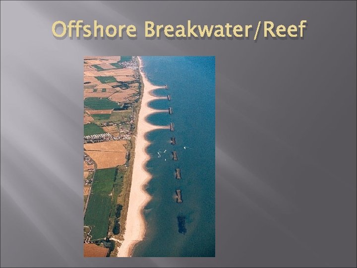 Offshore Breakwater/Reef 