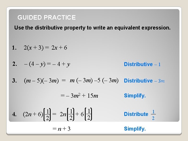 GUIDED PRACTICE Use the distributive property to write an equivalent expression. 1. 2(x +