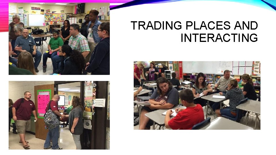 TRADING PLACES AND INTERACTING 