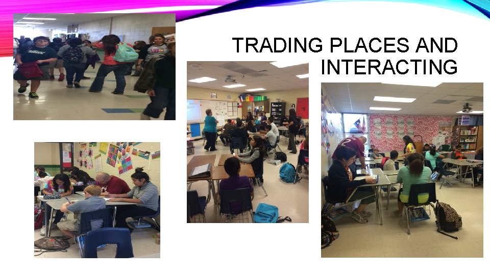 TRADING PLACES AND INTERACTING 